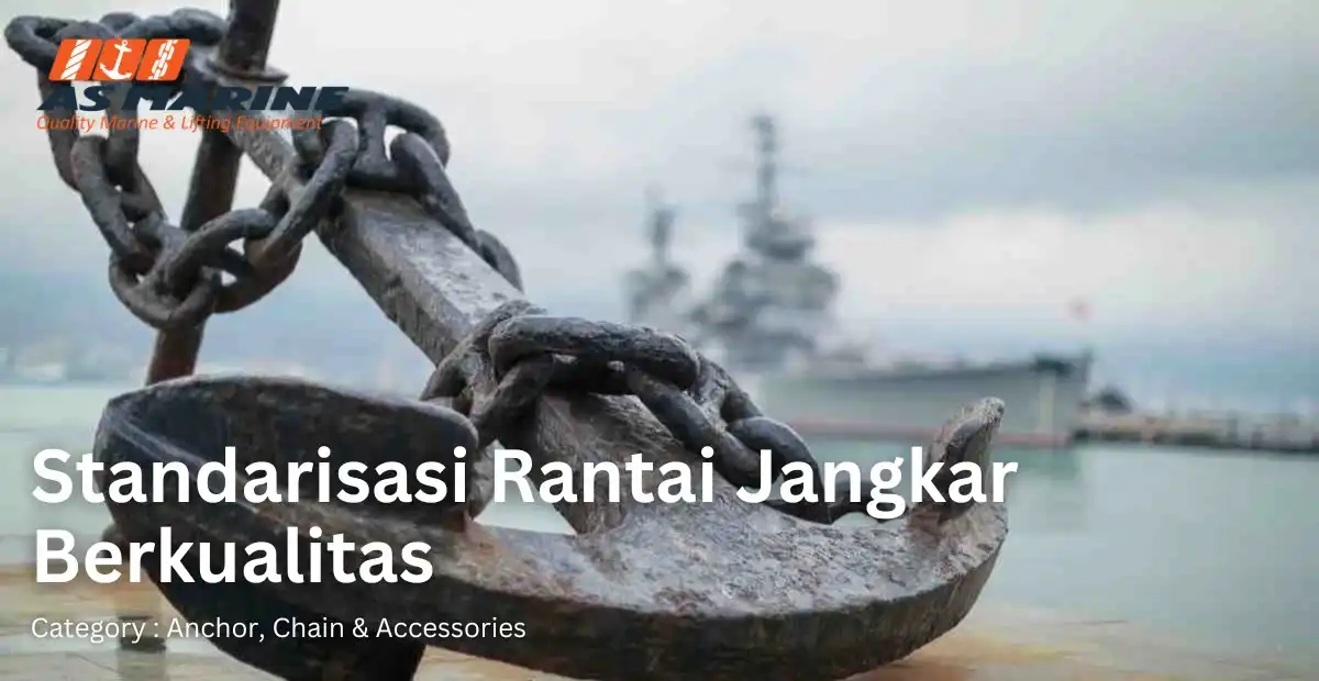 standarisasi-rantai-jangkar-berkualitas